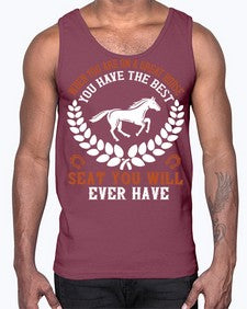 When you are on a great horse you have the best seat you will ever have Style 14#- horse- Cotton Tank