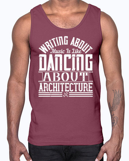 Writing about music is like dancing about architecture Style 480#- architect- Cotton Tank