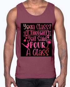 Yoga Class I Thought You Said Pour A Glass  615#- yoga- Cotton Tank