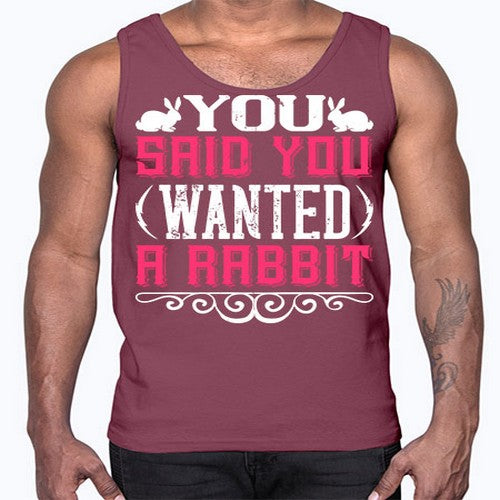 You Said You Wanted A Rabbit Style 5#- dogs- Cotton Tank