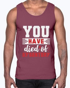 You have died of dysentery 58#- video games- Cotton Tank