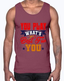 You play whats best for you 172#- chess- Cotton Tank