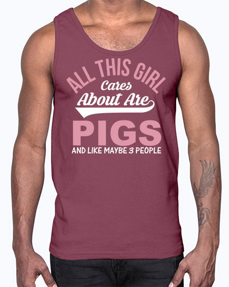 all this girl cares about are pigs and like maybe people Style 95#- pig- Cotton Tank