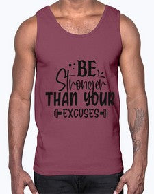 be stronger than your excuses Style 143#- motivation- Cotton Tank