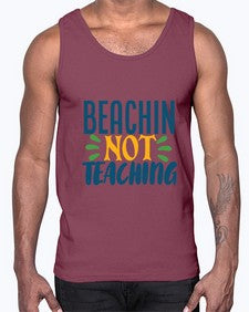 beachin not teaching Style 63#- teacher- Cotton Tank