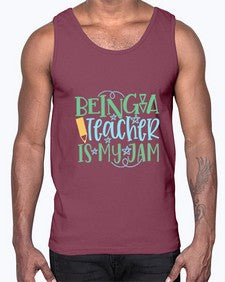 being a teacher is my jam 21#- teacher- Cotton Tank