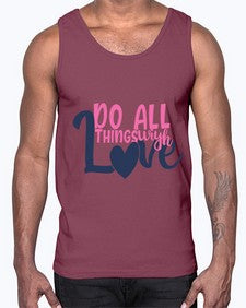 do all things with love Style 128#- motivation- Cotton Tank