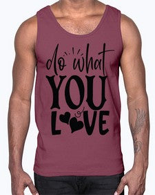do what you love Style 126#- motivation- Cotton Tank