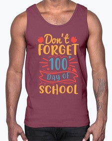 dont forget one hundredth day of school 42#- one hundred days- Cotton Tank