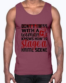 dontt mess with a woman who knows how to stage akrime scene 401#- true crime- Cotton Tank