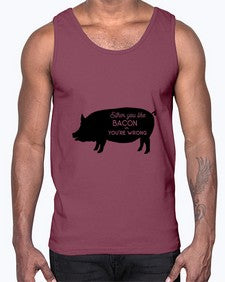 either you like bacon or youre wrong 949#- bacon- Cotton Tank