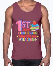 first day of first Grade 101#- first grade- Cotton Tank