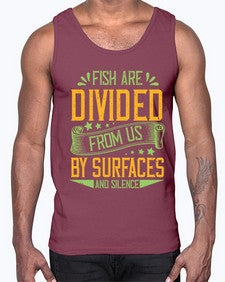 fish are divided from us by surfaces and silence 975#- vegan- Cotton Tank