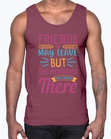 friends may leave but the memories are always there 212#- general school- Cotton Tank