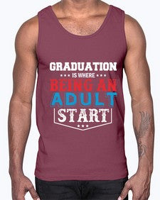 graduation is where being an adult start 227#- graduation- Cotton Tank