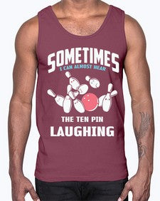 hear the ten pin laughing 503#- bowling- Cotton Tank