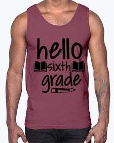 hello sixth grade 337#- sixth grade- Cotton Tank