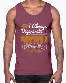 i always degenerate to chocolate and coffee 195#- chocolate- Cotton Tank