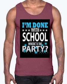i am done with school 355#- general school- Cotton Tank