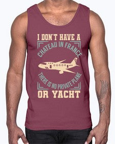 i dont have a chateau in france no private plane or yacht  19#- airplane- Cotton Tank