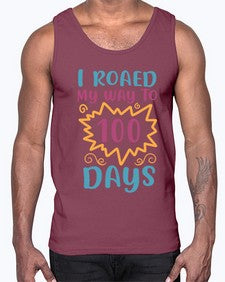 i roaed my way to one hundred days 373#- one hundred days- Cotton Tank