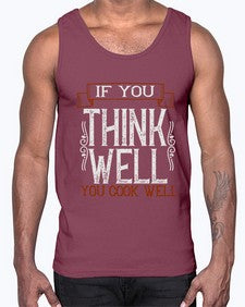 if you think well you cook well 265#- cooking- Cotton Tank
