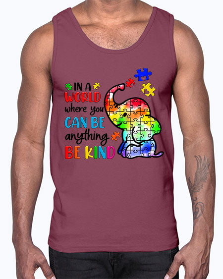 in a world where you can be anything be kind- autism- Cotton Tank