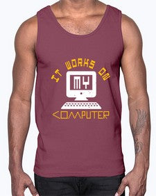 it works on my computer 30#- computer- Cotton Tank