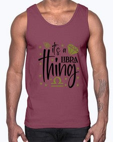 its a Libra thing 269#- libra- Cotton Tank