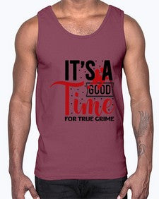its a good time for true crime 677#- true crime- Cotton Tank