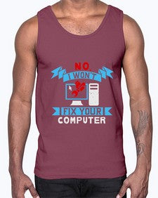 no i wont fix your computer 20#- computer- Cotton Tank