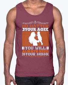 no matter your age you will always need your mom 489#- parents day- Cotton Tank