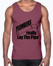 plumbers really lay the pipe copy1327#- plumber- Cotton Tank