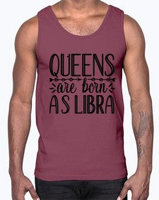 queens are born as Libra 395#- libra- Cotton Tank