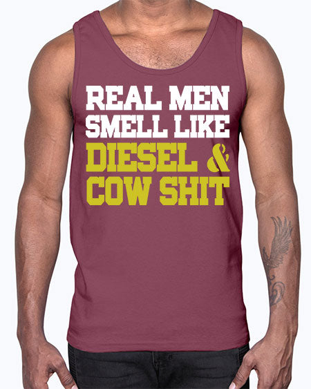 real men smell like diesel and cow poop- cow- Cotton Tank