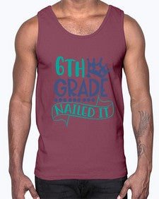 sixth grade nailed it 881#- sixth grade- Cotton Tank