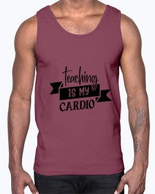 teaching is my cardio Style 400#- teacher- Cotton Tank