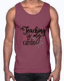 teaching is my cardio Style 402#- teacher- Cotton Tank