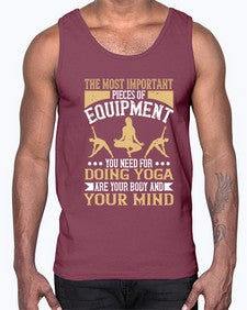 the most important pieces of equipment you need for doing yoga are your body and your mind  556#- yoga- Cotton Tank