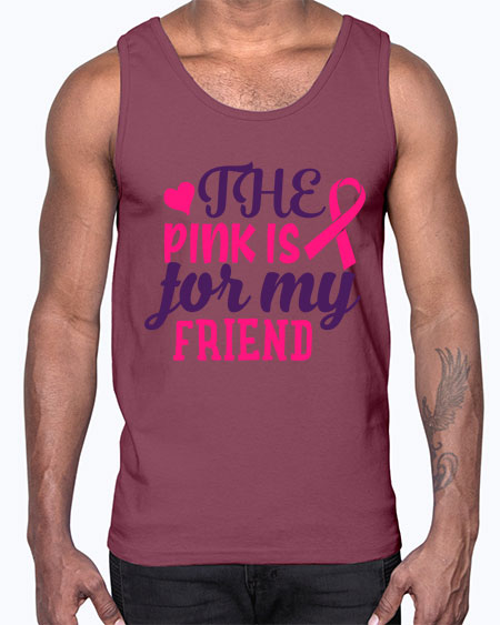 the pink is for my friend Style 2#- breast cancer- Cotton Tank