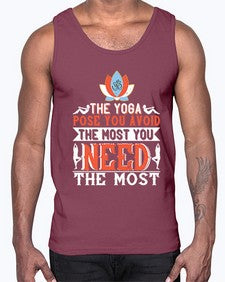 the yoga pose you avoid the most you need the most  568#- yoga- Cotton Tank