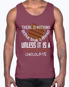 there is nothing better than a friend unless it is a friend with chocolate 424#- chocolate- Cotton Tank