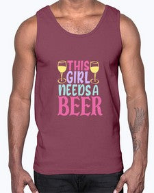 this girl needs a beer 431#- beer- Cotton Tank