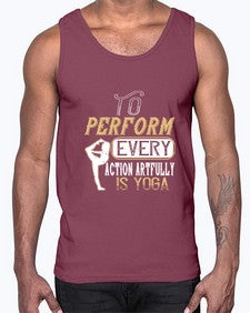 to perform every action artfully is yoga  581#- yoga- Cotton Tank