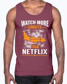 watch more sunsets then netflix  48#- airplane- Cotton Tank
