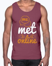 we met online 39#- internet- Cotton Tank