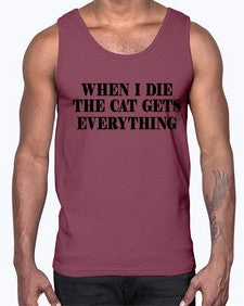 when i die the cat gets everything- cats- Cotton Tank