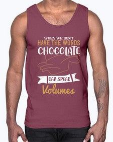 when we dont have the words chocolate can speak volumes 468#- chocolate- Cotton Tank