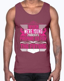 when were young parents prepare us for the future 674#- parents day- Cotton Tank