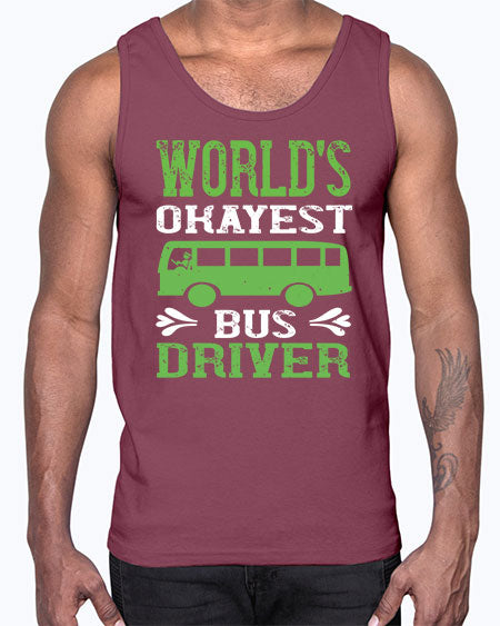 worlds okayest bus driver Style 1670#- Bus Driver- Cotton Tank